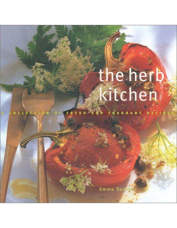 The Herb Kitchen: A Collection of Fresh and Fragra...