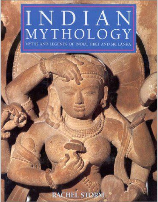 Indian Mythology: Myths and Legends of India, Tibe...