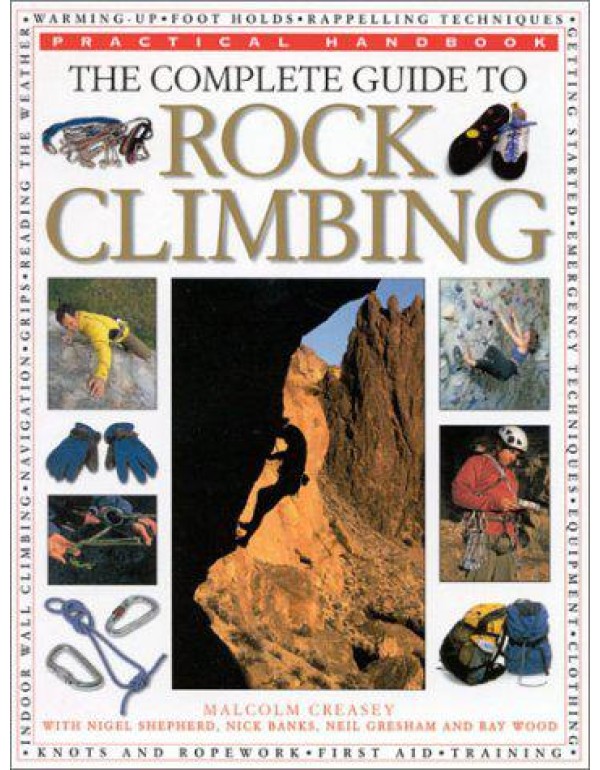 Complete Guide to Rock Climbing (Practical Handboo...