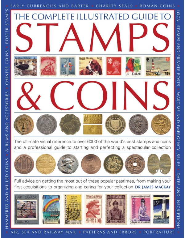 The Complete Illustrated Guide to Stamps and Coins...