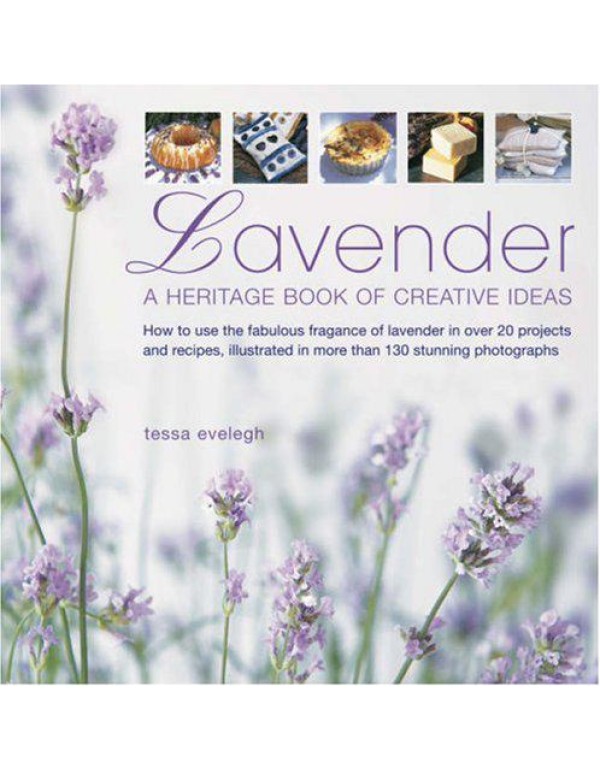 Lavender: How to use the fabulous fragrance of lav...