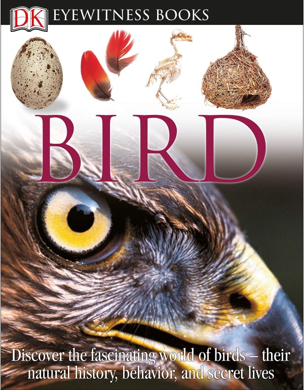 DK Eyewitness Books: Bird: Discover the Fascinatin...