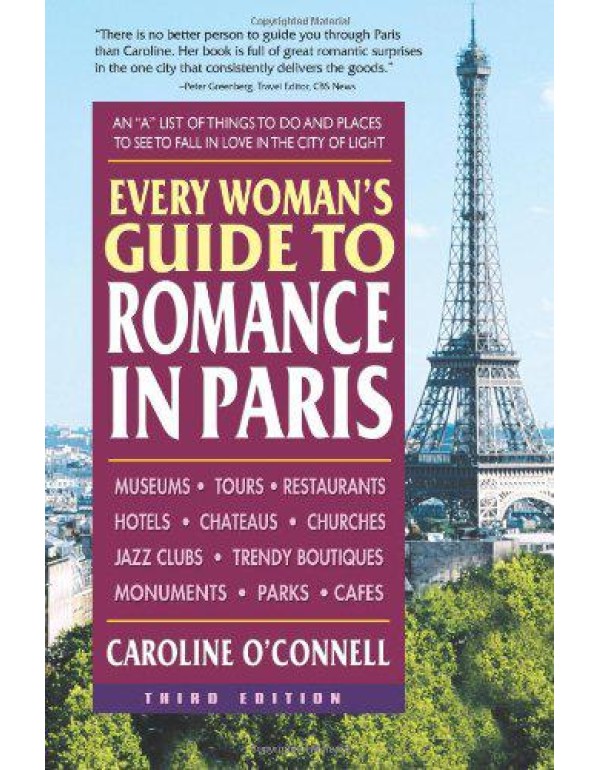 Every Woman's Guide to Romance in Paris, Third Edi...