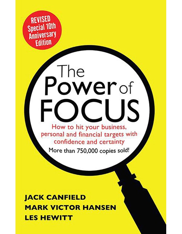 The Power of Focus Tenth Anniversary Edition: How ...