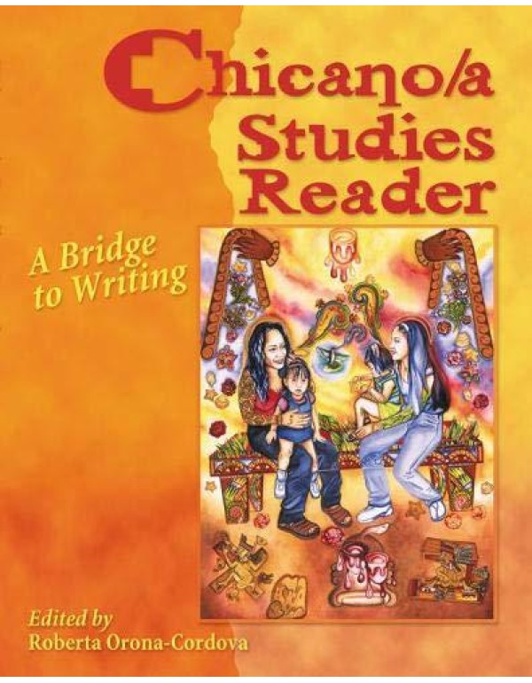 Chicano/a Studies Reader: A Bridge to Writing