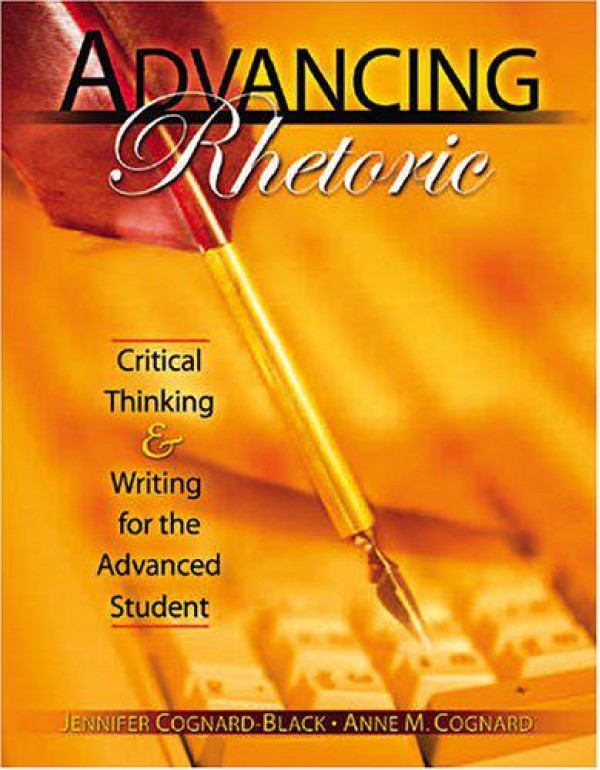 ADVANCING RHETORIC: CRITICAL THINKING AND WRITING ...