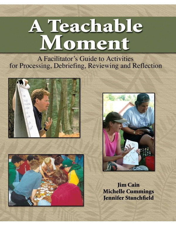 A Teachable Moment: A Facilitator's Guide to Activ...