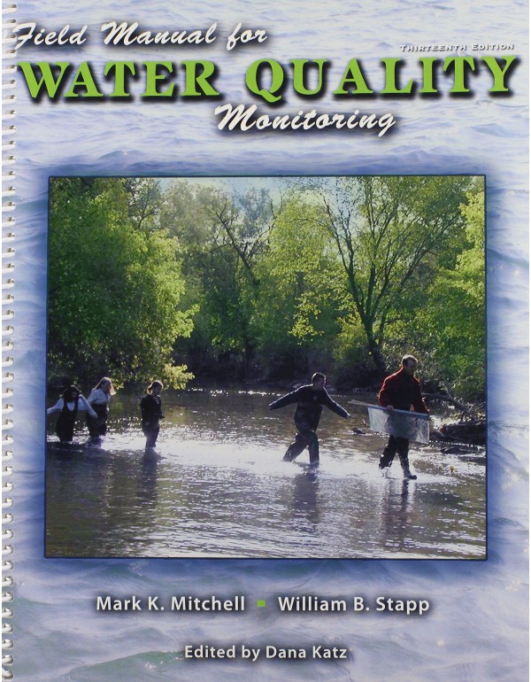 Field Manual for Water Quality Monitoring: An Envi...