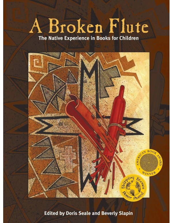 A Broken Flute: The Native Experience in Books for...