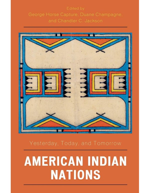 American Indian Nations: Yesterday, Today, and Tom...