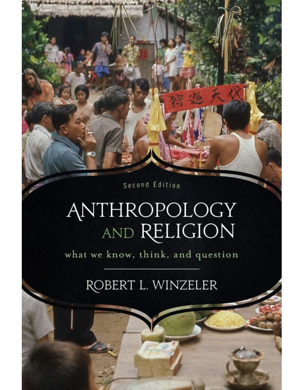 Anthropology and Religion: What We Know, Think, an...