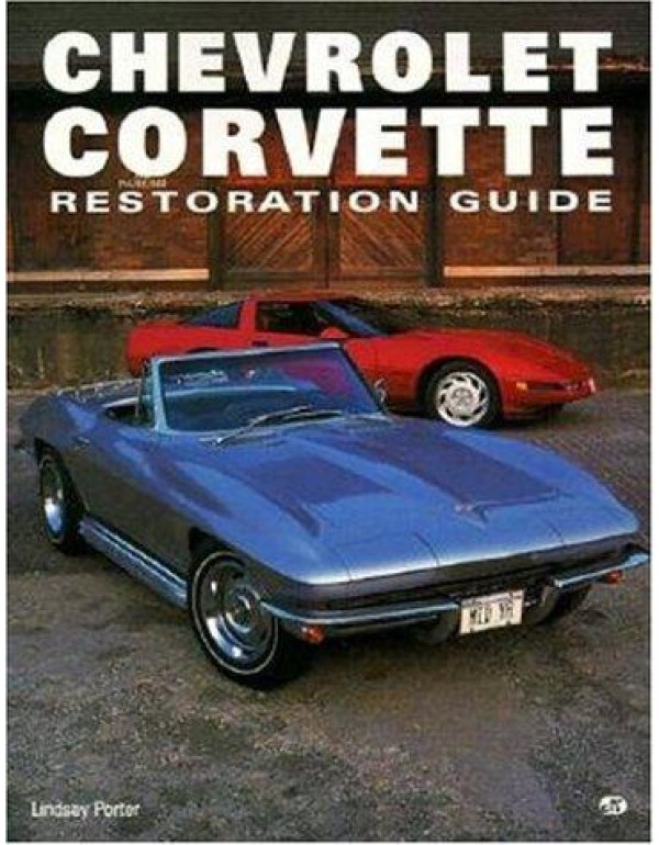 Chevrolet Corvette Restoration Guide (Motorbooks W...