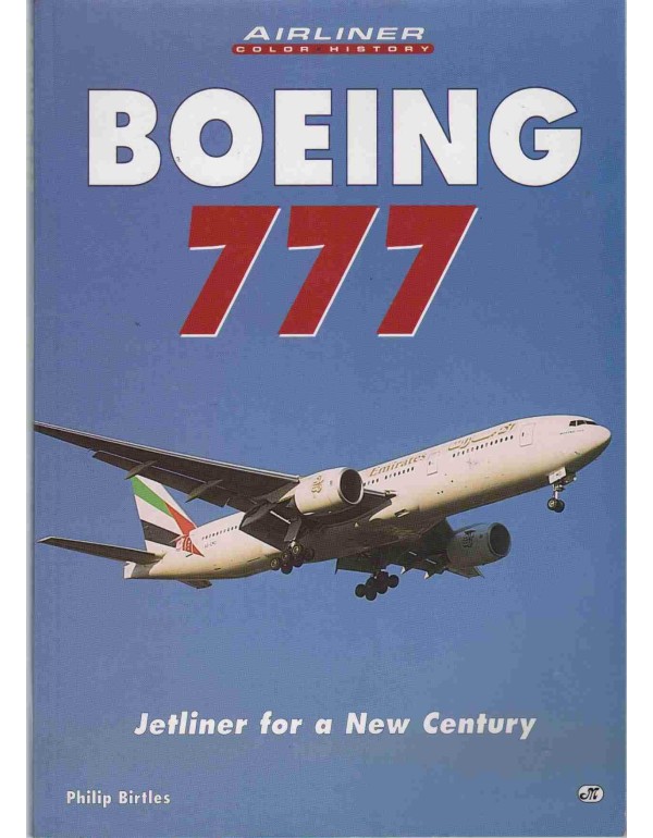 Boeing 777: Jetliner for a New Century (Airliners ...