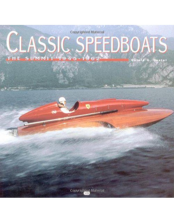 Classic Speedboats: The Summit 1945-1962