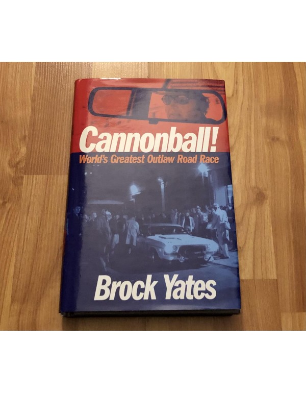 Cannonball!: America's Greatest Outlaw Road Race