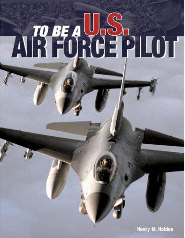 To Be a U.S. Air Force Pilot