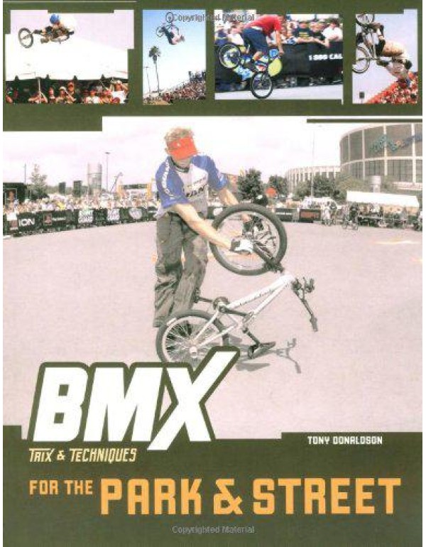 BMX Trix & Techniques for the Park and Street