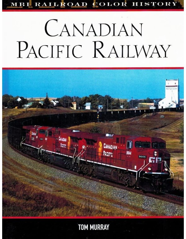 Canadian Pacific Railway (MBI Railroad Color Histo...