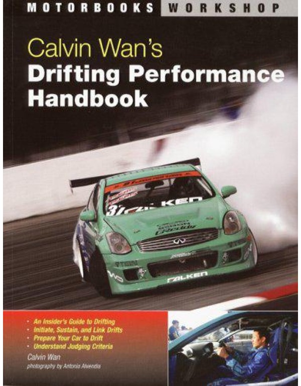 Calvin Wan's: Drifting Performance Handbook (Motor...