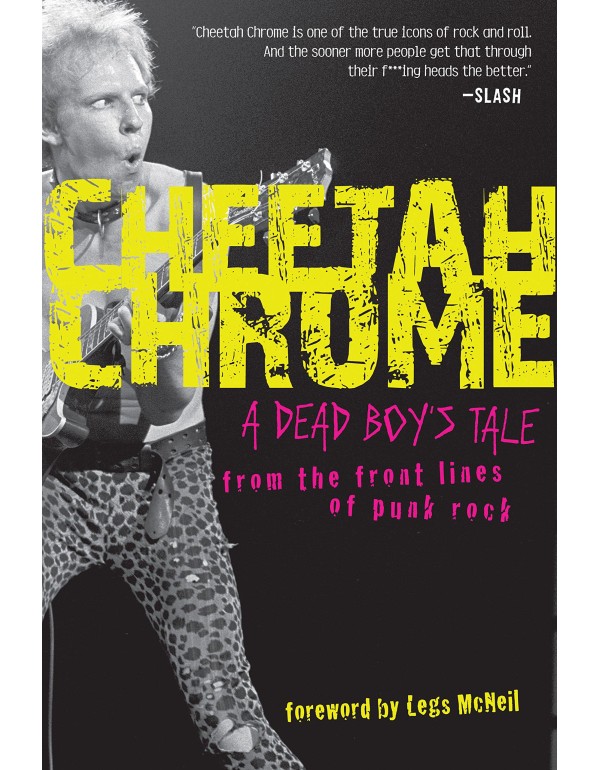 Cheetah Chrome: A Dead Boy's Tale: From the Front ...