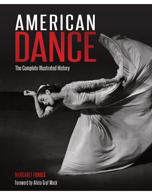 American Dance: The Complete Illustrated History