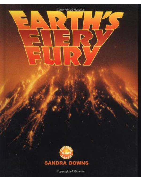 Earth's Fiery Fury (Exploring Planet Earth)