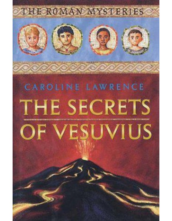 The Secret of Vesuvius: The Roman Mysteries, Book ...