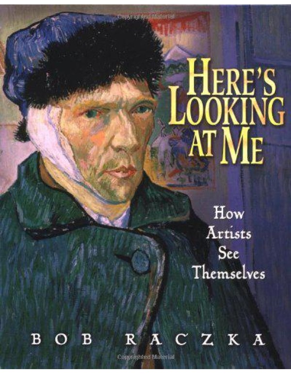 Here's Looking At Me: How Artists See Themselves (...