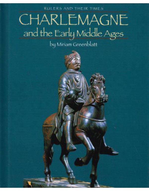 Charlemagne and the Early Middle Ages (Rulers and ...