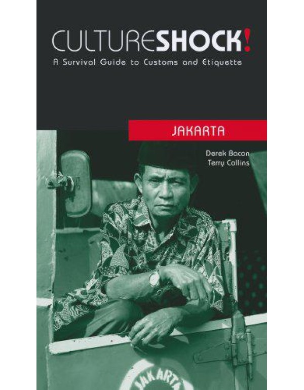 Culture Shock! Jakarta: A Survival Guide to Custom...