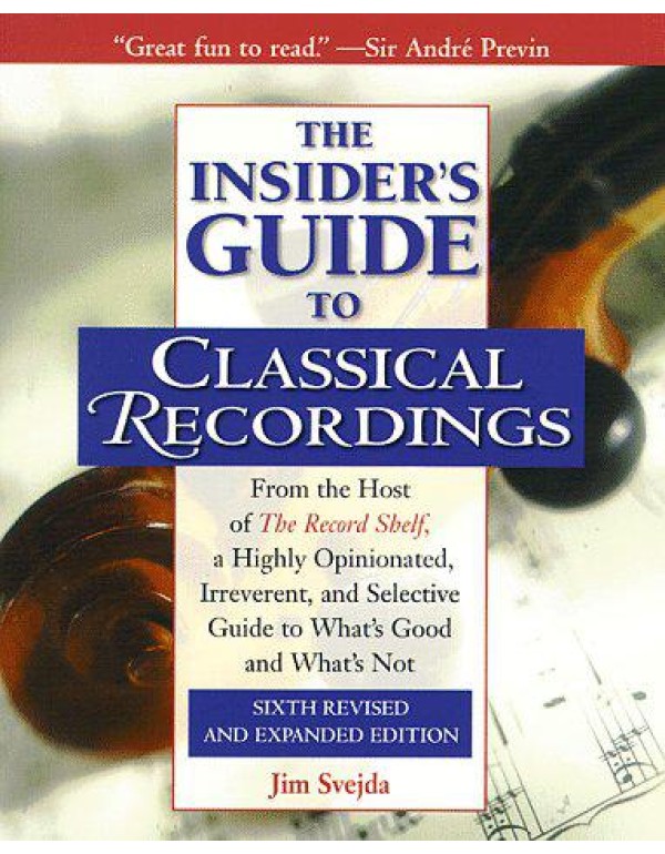 The Insider's Guide to Classical Recordings, From ...