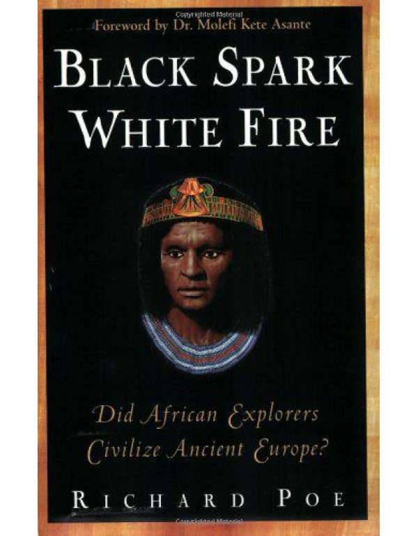 Black Spark, White Fire: Did African Explorers Civ...