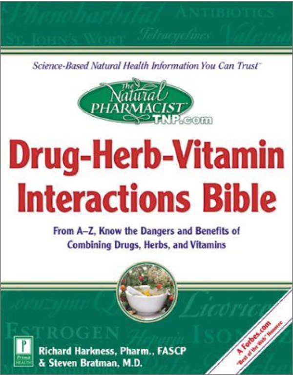 The Natural Pharmacist : Drug-Herb-Vitamin Interac...