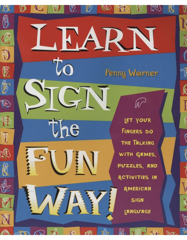 Learn to Sign the Fun Way: Let Your Fingers Do the...