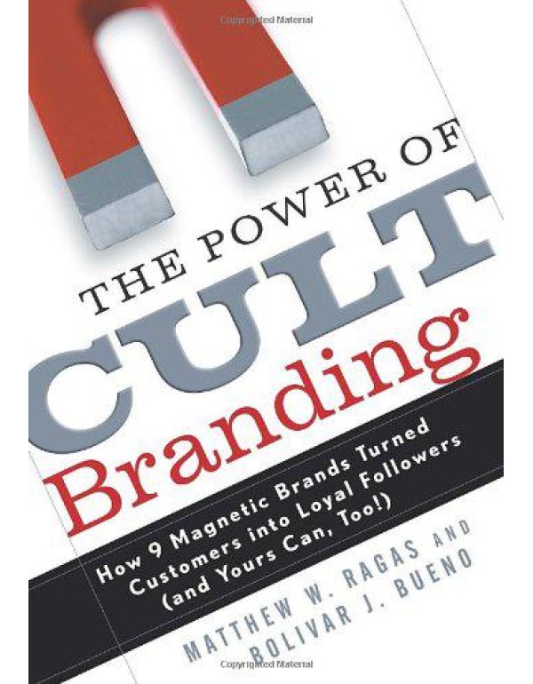 The Power of Cult Branding: How 9 Magnetic Brands ...