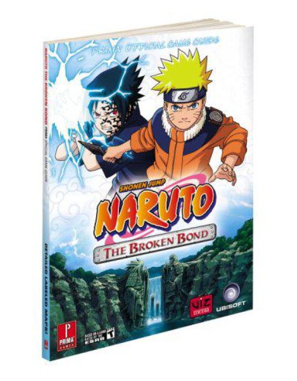 Naruto: The Broken Bond: Prima Official Game Guide