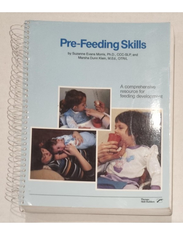 Pre-Feeding Skills: A Comprehensive Resources for ...