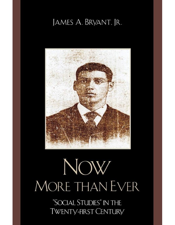 Now More Than Ever: Social Studies' in the Twentyf...