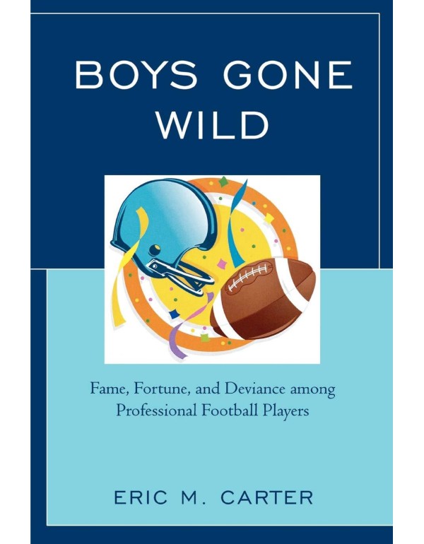 Boys Gone Wild: Fame, Fortune, And Deviance Among ...