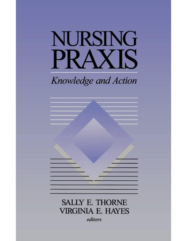 Nursing Praxis: Knowledge and Action