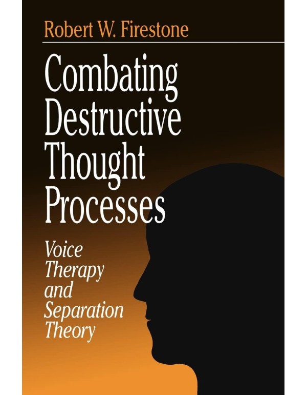 Combating Destructive Thought Processes: Voice The...