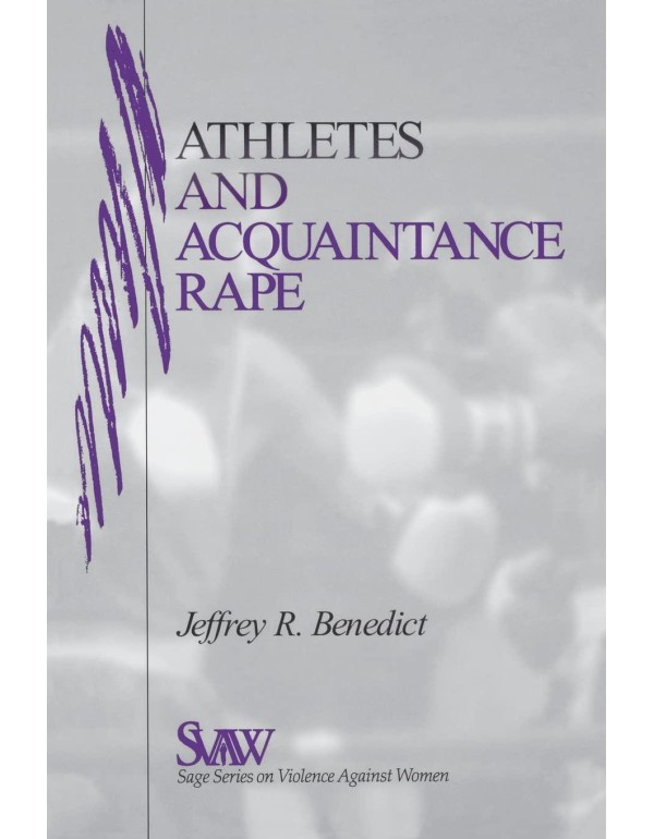 Athletes and Acquaintance Rape (SAGE Series on Vio...