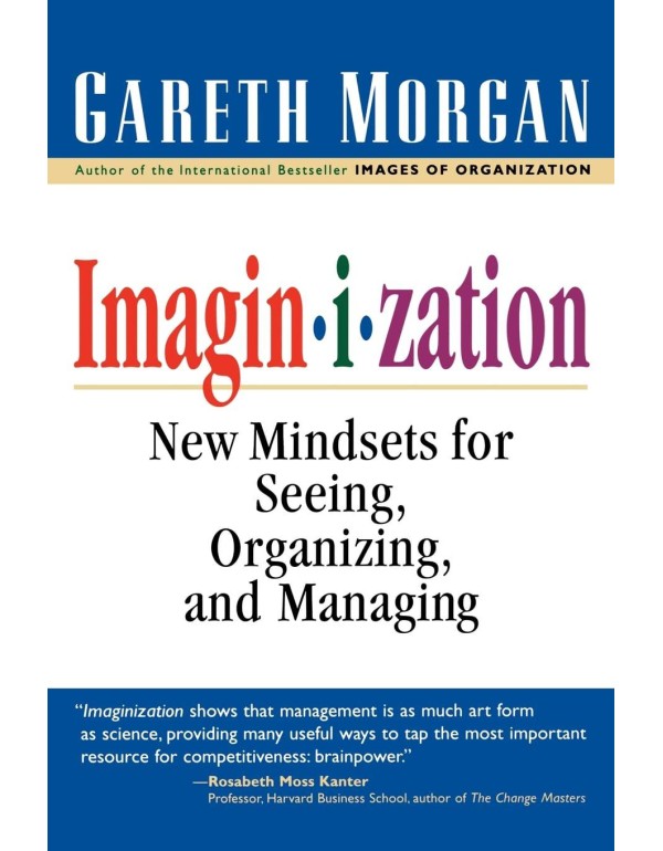 Imaginization: New Mindsets for Seeing, Organizing...