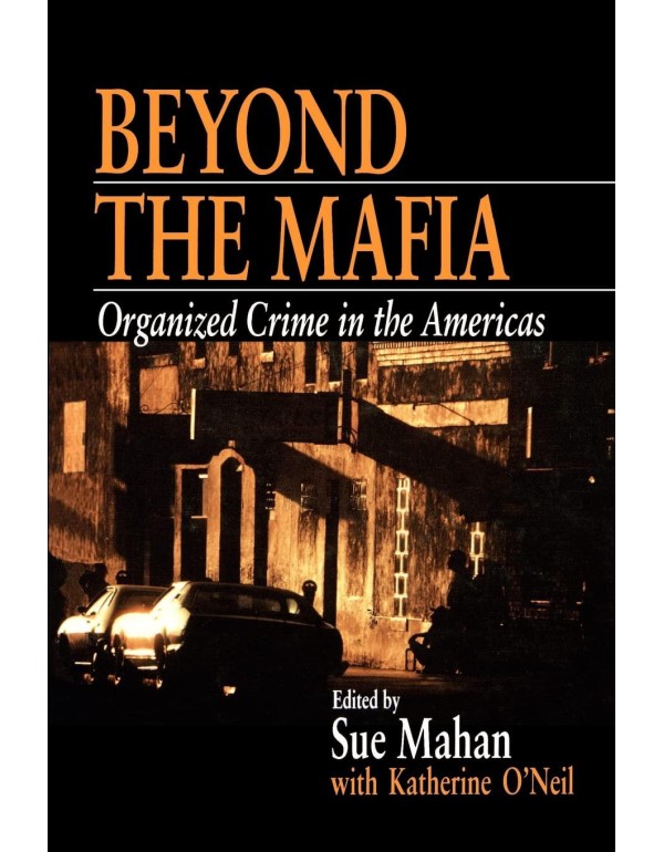 Beyond the Mafia: Organized Crime in the Americas ...