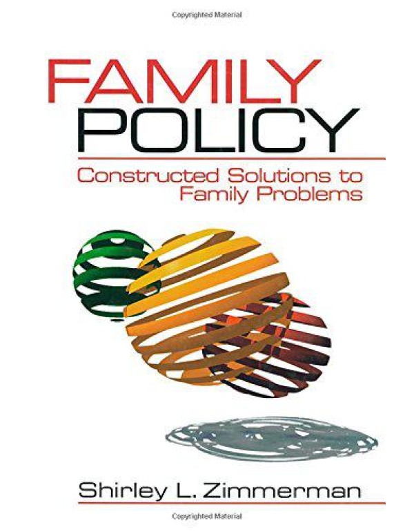 Family Policy: Constructed Solutions to Family Pro...