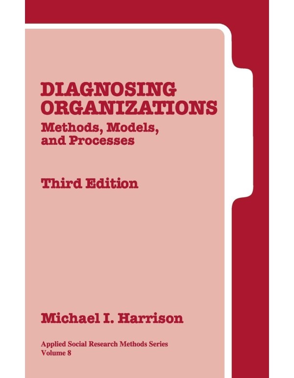 Diagnosing Organizations: Methods, Models, and Pro...