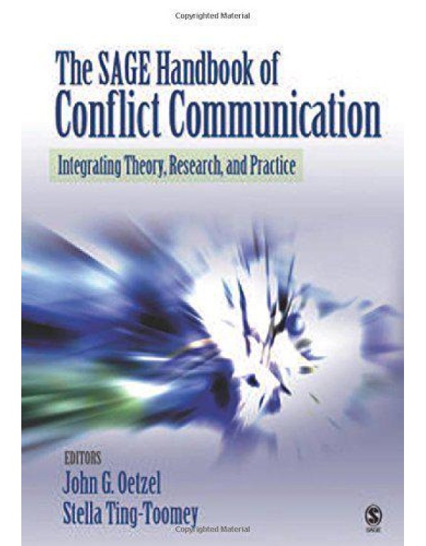 The SAGE Handbook of Conflict Communication: Integ...