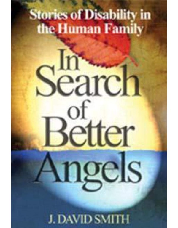 In Search of Better Angels: Stories of Disability ...