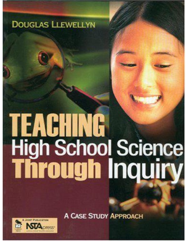 Teaching High School Science Through Inquiry: A Ca...