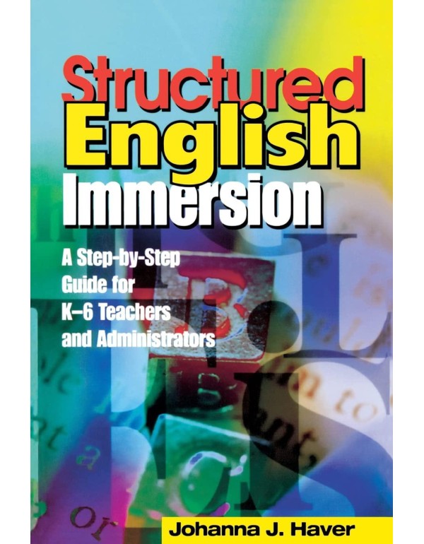 Structured English Immersion: A Step-by-Step Guide...